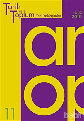 Picture of Tarih ve Toplum Yeni Yaklaşımlar Sayı: 11
