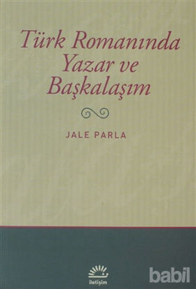 Picture of Türk Romanında Yazar ve Başkalaşım