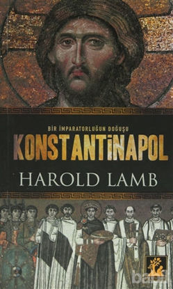Picture of Bir İmparatorluğun Doğuşu Konstantinapol