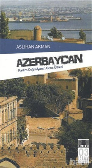 Picture of Azerbaycan - Kadim Coğrafyanın Genç Ülkesi