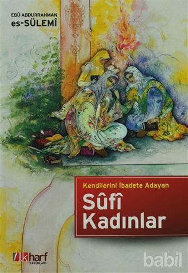Picture of Kendilerini İbadete Adayan Sufi Kadınlar