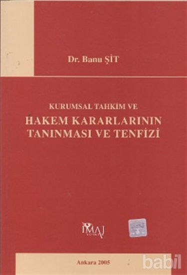 Picture of Kurumsal Tahkim ve Hakem Kararlarının Tanınması ve Tenfizi