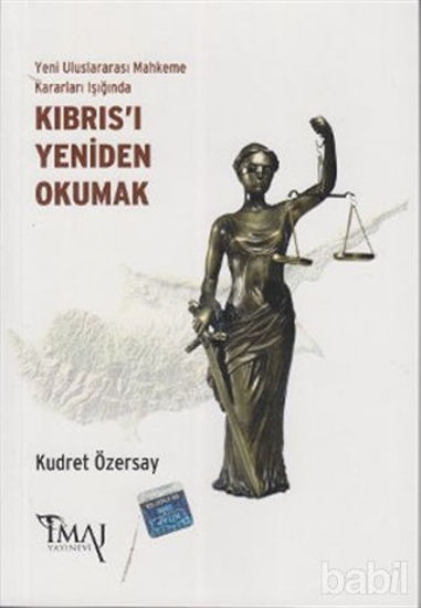 Picture of Yeni Uluslararası Mahkeme Kararları Işığında Kıbrıs’ı Yeniden Okumak