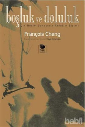 Picture of Boşluk ve Doluluk Çin Resim Sanatının Anlatım Biçimi