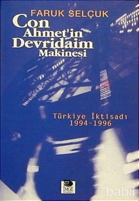 Picture of Con Ahmet’in Devridaim Makinesi Türkiye İktisadı 1994-1996