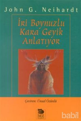 Picture of İri Boynuzlu Kara Geyik Anlatıyor Oglala Siyuları Kutsal Adamının Yaşam Öyküsü