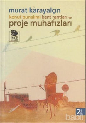 Picture of Konut Bunalımı Kent Rantları ve Proje Muhafızları