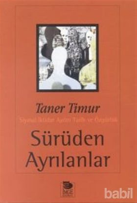 Picture of Sürüden Ayrılanlar Siyasal İktidar Aydın Tarih ve Özgürlük
