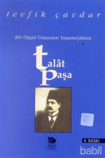 Picture of Talat Paşa Bir Örgüt Ustasının Yaşamöyküsü