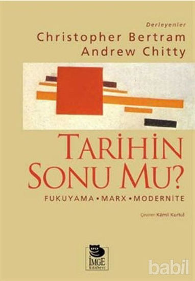 Picture of Tarihin Sonu mu? Fukuyama - Marx - Modernite