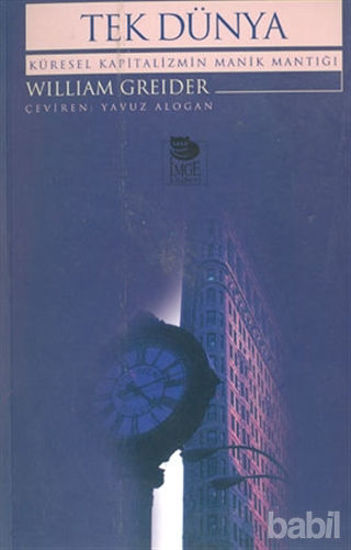 Picture of Tek Dünya  Küresel Kapitalizmin Manik Mantığı