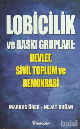 Picture of Lobicilik ve Baskı Grupları: Devlet, Sivil Toplum ve Demokrasi