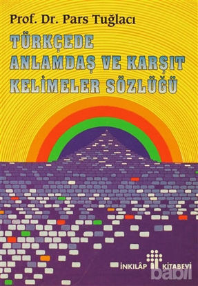 Picture of Türkçede Anlamdaş ve Karşıt Kelimeler Sözlüğü