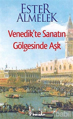 Picture of Venedik’te Sanatın Gölgesinde Aşk