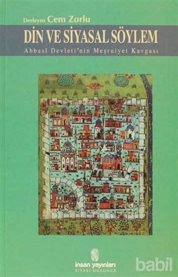 Picture of Din ve Siyasal Söylem Abbasi Devleti’nin Meşruiyet Kavgası