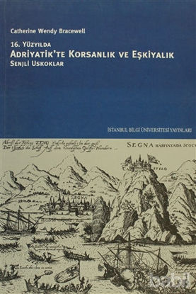 Picture of 16. Yüzyılda Adriyatik’te Korsanlık ve Eşkiyalık