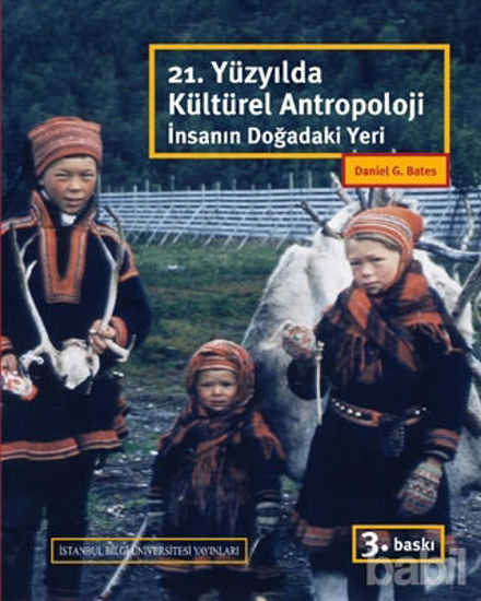 Picture of 21. Yüzyılda Kültürel Antropoloji İnsanın Doğadaki Yeri