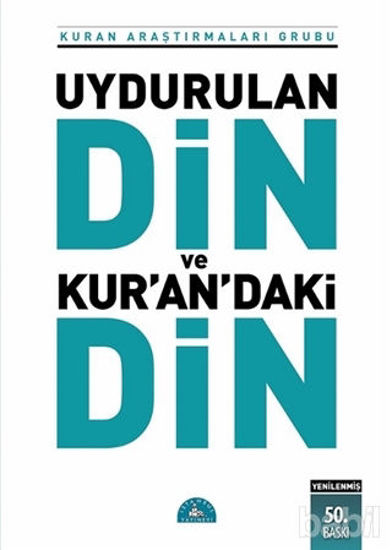 Picture of Uydurulan Din ve Kur'an’daki Din