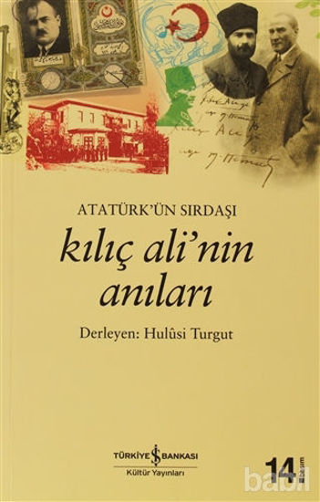 Picture of Atatürk’ün Sırdaşı Kılıç Ali’nin Anıları