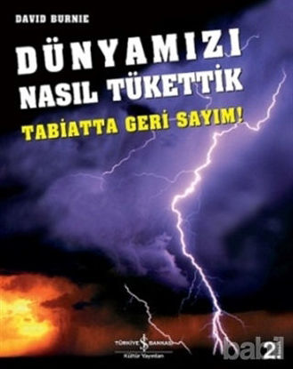 Picture of Dünyamızı Nasıl Tükettik