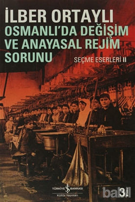 Picture of Osmanlı’da Değişim ve Anayasal Rejim Sorunu