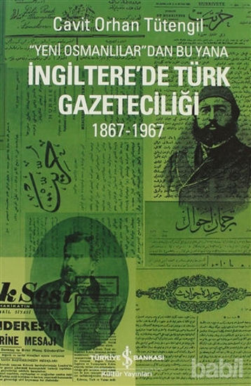 Picture of Yeni Osmanlılar’dan Bu Yana İngiltere’de Türk Gazeteciliği