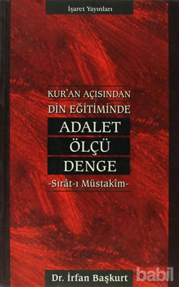 Picture of Kur’an Açısından Din Eğitiminde Adalet, Ölçü, Denge Sırat-ı Müstakim