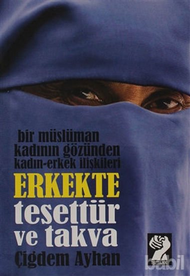 Picture of Bir Müslüman Kadının Gözünden Kadın - Erkek İlişkileri: Erkekte Tesettür ve Takva