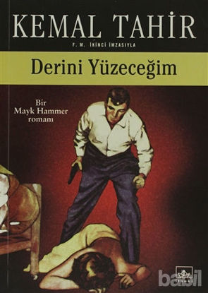 Picture of Derini Yüzeceğim - Bir Mayk Hammer Romanı