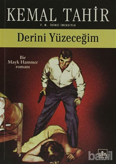 Picture of Derini Yüzeceğim - Bir Mayk Hammer Romanı