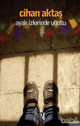 Picture of Ayak İzlerinde Uğultu