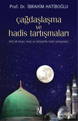 Picture of Çağdaşlaşma ve Hadis Tartışmaları