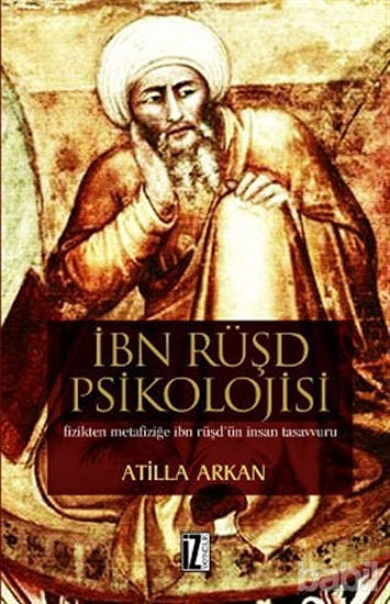 Picture of İbn Rüşd Psikolojisi Fizikten Metafiziğe İbn Rüşd’ün İnsan Tasavvuru