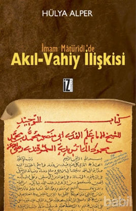 Picture of İmam Matüridi’de Akıl-Vahiy İlişkisi