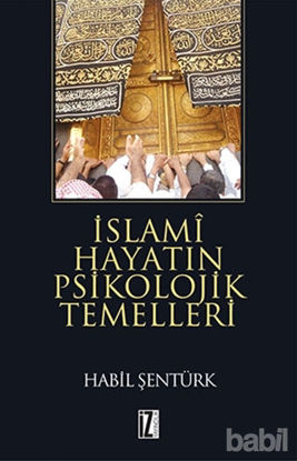 Picture of İslami Hayatın Psikolojik Temelleri