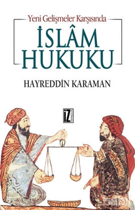 Picture of Yeni Gelişmeler Karşısında İslam Hukuku