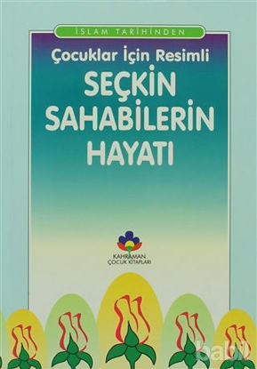 Picture of İslam Tarihinden Çocuklar İçin Resimli Seçkin Sahabilerin Hayatı