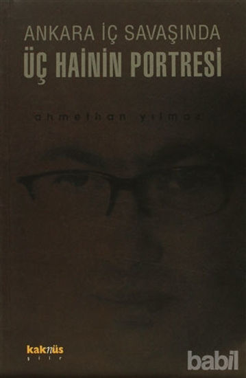 Picture of Ankara İç Savaşında Üç Hainin Portresi
