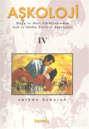 Picture of Aşkoloji 4. Cilt Doğu ve Batı Edebiyatından Aşk ve Tutku Şiirleri Antolojisi