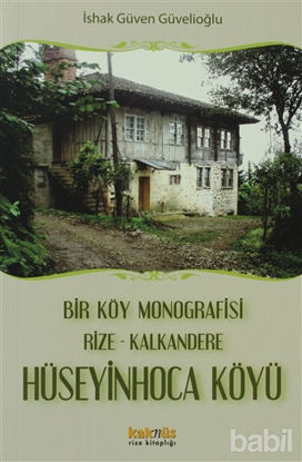 Picture of Bir Köy Monografisi, Rize- Kalkandere Hüseyin Hoca Köyü