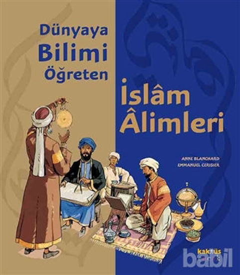 Picture of Dünyaya Bilimi Öğreten İslam Alimleri