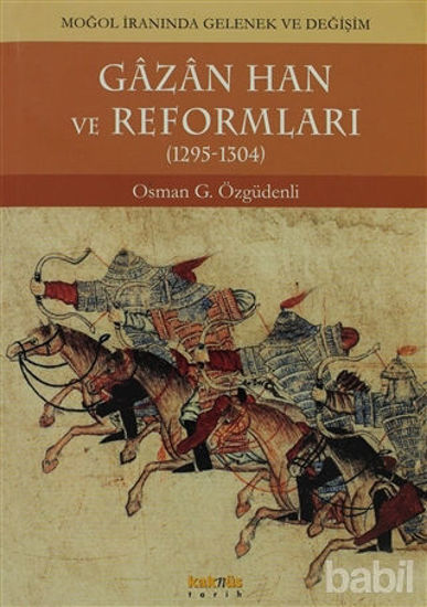 Picture of Gazan Han ve Reformları (1295 - 1304)
