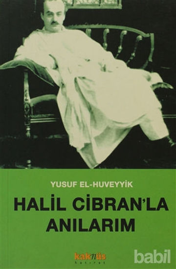 Picture of Halil Cibran’la Anılarım