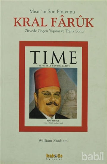 Picture of Kral Faruk’un Zirvede Geçen Yaşamı ve Trajik Sonu Mısır’ın Son Firavunu