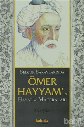 Picture of Selçuk Saraylarında Ömer Hayyam’ın Hayat ve Maceraları