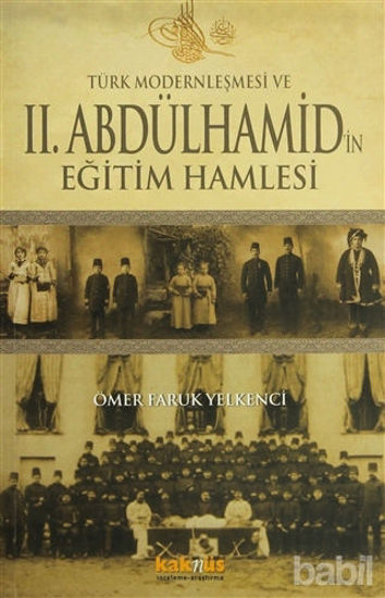 Picture of Türk Modernleşmesi ve 2. Abdülhamid’in Eğitim Hamlesi