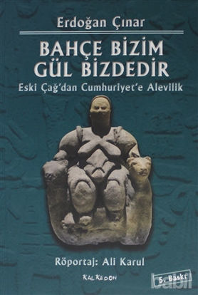 Picture of Bahçe Bizim Gül Bizdedir