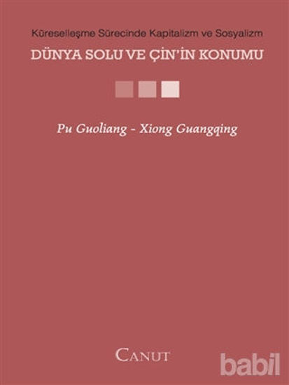 Picture of Küreselleşme Sürecinde Kapitalizm ve Sosyalizm - Dünya Solu ve Çin’in Konumu