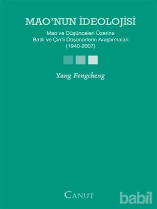 Picture of Mao’nun İdeolojisi - Mao ve Düşünceleri Üzerine Batılı ve Çin'li Düşünürlerin  Araştırmaları (1940-2007)