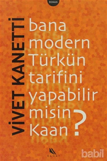 Picture of Bana Modern Türkün Tarifini Yapabilir misin Kaan?